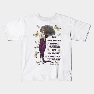 Life Is About Creating Yourself Kids T-Shirt